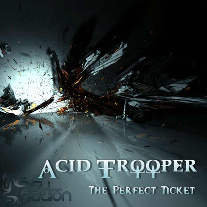 Acid Trooper - The Perfect Ticket