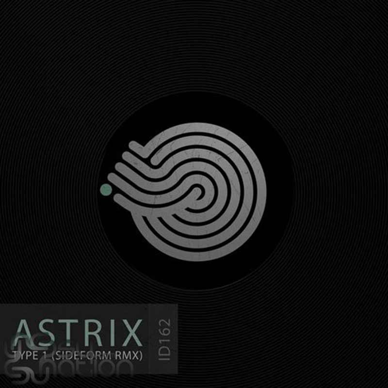 Astrix - Type 1 (Sideform Remix)