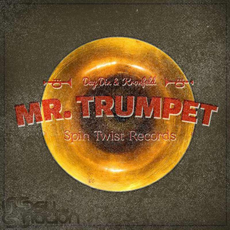 Day.Din & Kronfeld - Mr. Trumpet