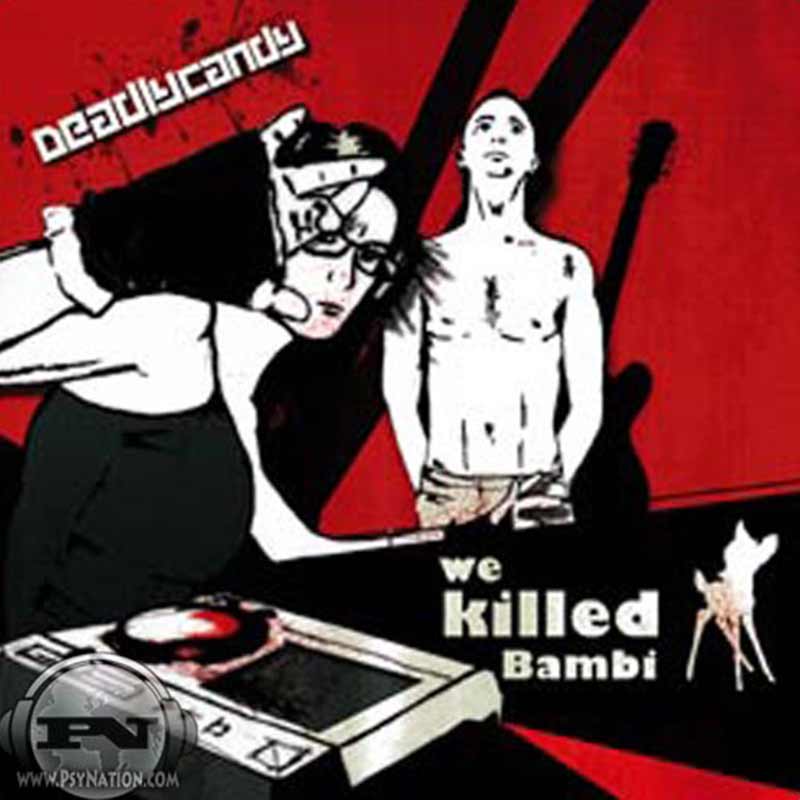 Deadly Candy - We Killed Bambi