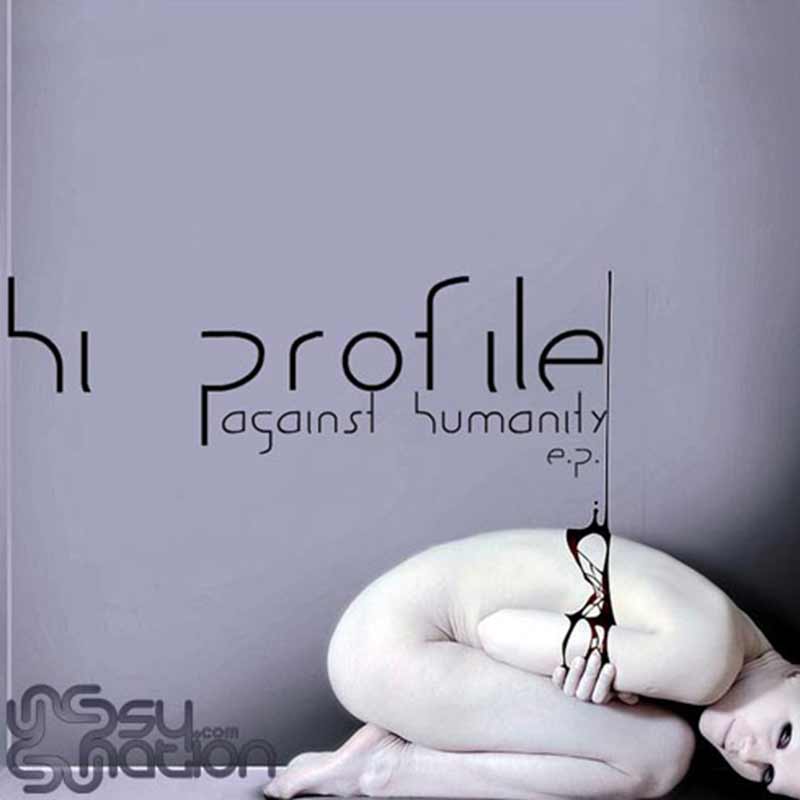 Hi Profile - Against Humanity EP