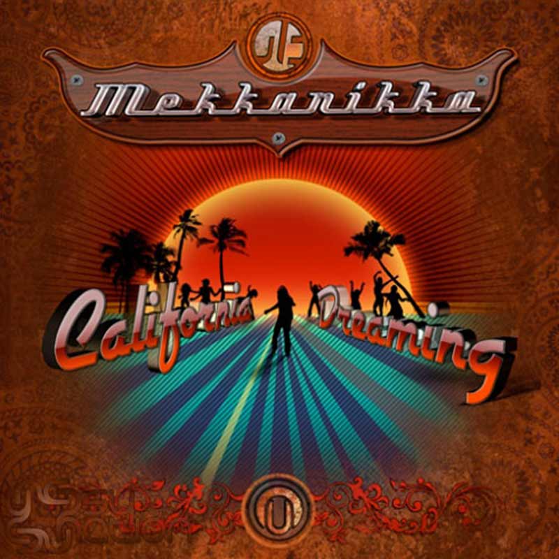 Mekkanikka - California Dreaming