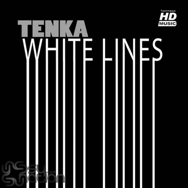 Tenka - White Lines