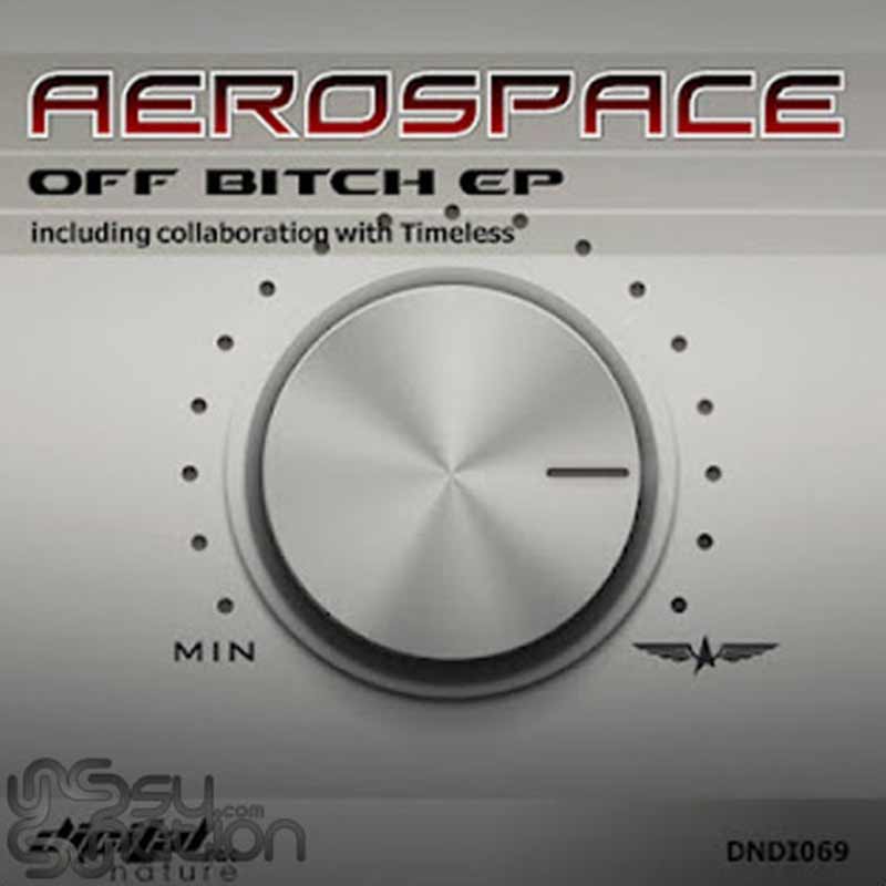 Aerospace - Off Bitch EP