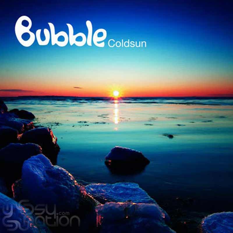 Bubble - Coldsun