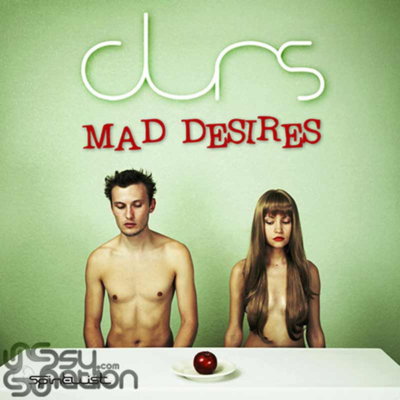 Durs - Mad Desires