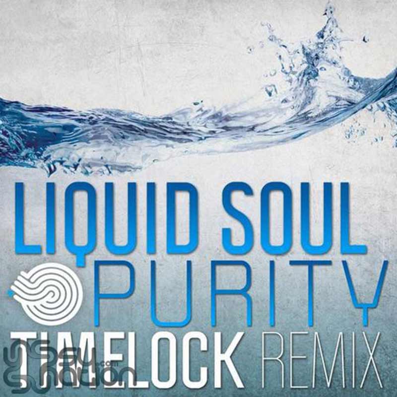 Liquid Soul – Purity (Timelock Remix)