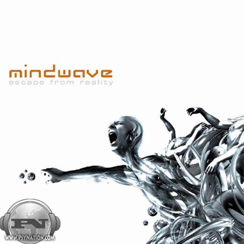 Mindwave - Escape From Reality
