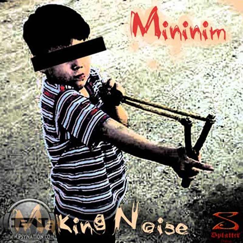 Mininim - Making Noise