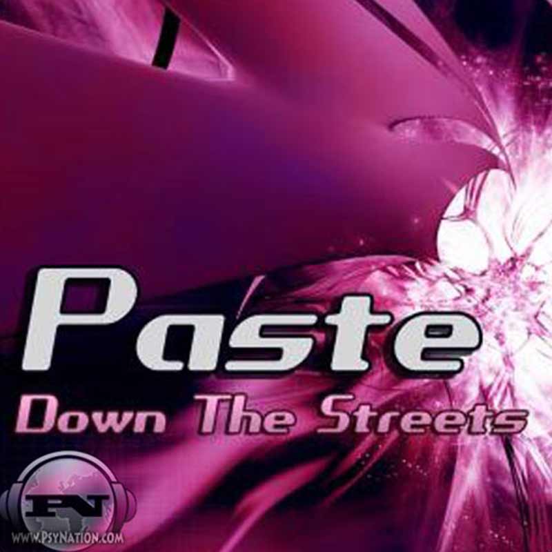 Paste - Down The Streets