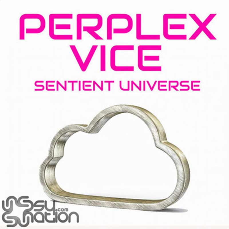 Perplex & Vice - Sentient Universe