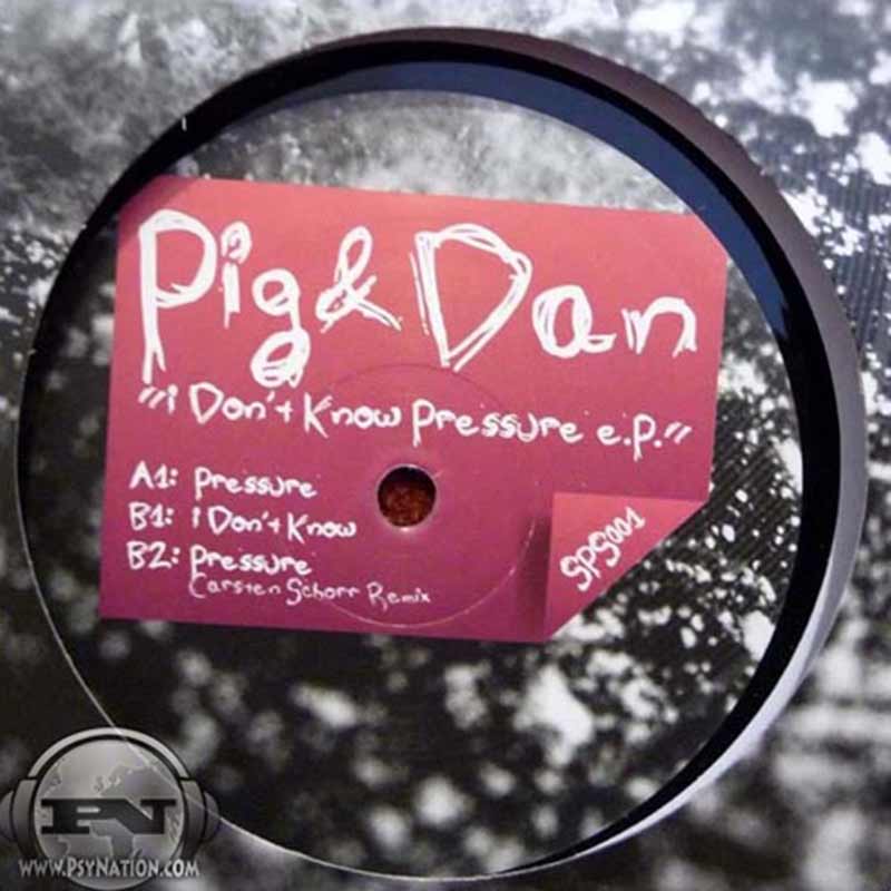 Pig & Dan - I Don't Know Pressure EP