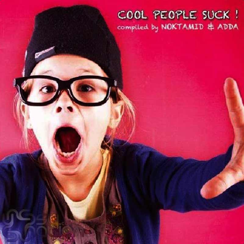 V.A. - Cool People Suck! (Compiled by Noktamid & Adda)